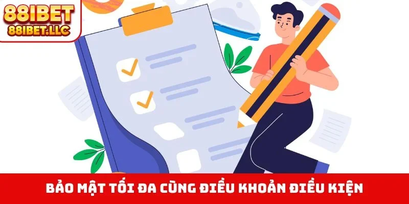 Điều Khoản Điều Kiện 3 Bảo mật tối đa cùng điều khoản điều kiện